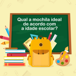 mochila ideal de acordo com a idade escolar